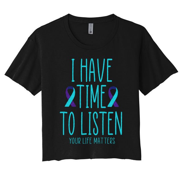 I Have Time To Listen Suicide Awareness Mental Health Crop Top
