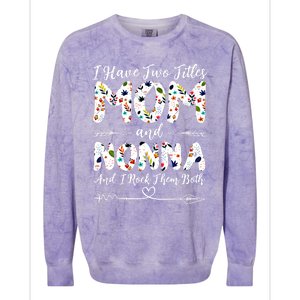 I Have Two Titles Mom And Nonna Mothers Day Gift Colorblast Crewneck Sweatshirt