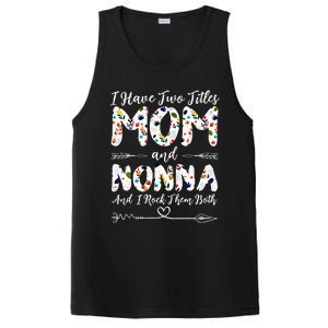 I Have Two Titles Mom And Nonna Mothers Day Gift PosiCharge Competitor Tank