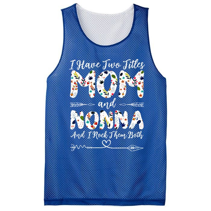 I Have Two Titles Mom And Nonna Mothers Day Gift Mesh Reversible Basketball Jersey Tank