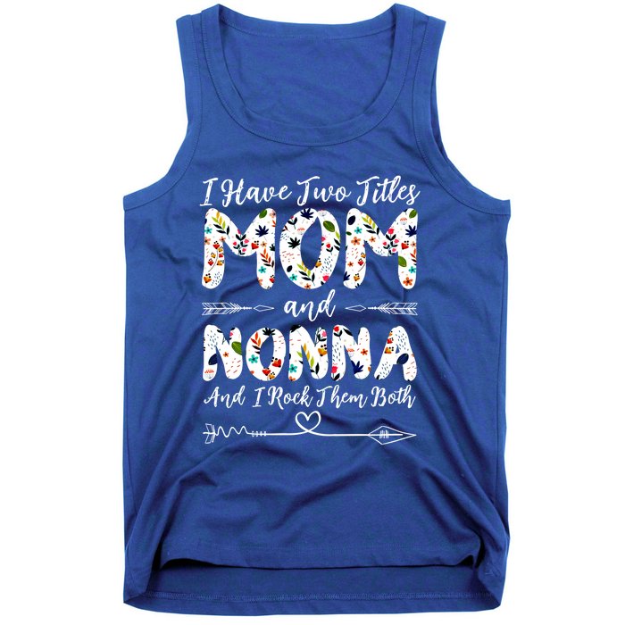 I Have Two Titles Mom And Nonna Mothers Day Gift Tank Top