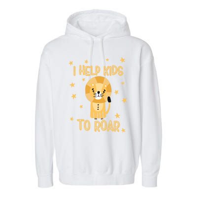 I Help To Rawr Gift Cute Slp Speech Therapist Gift Garment-Dyed Fleece Hoodie