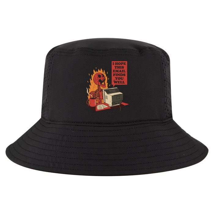 I Hope This Email Finds You Well Skeleton Funny Cool Comfort Performance Bucket Hat