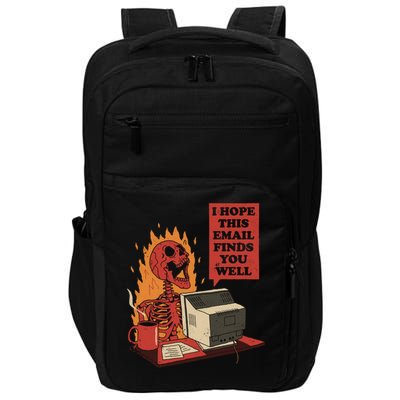 I Hope This Email Finds You Well Skeleton Funny Impact Tech Backpack
