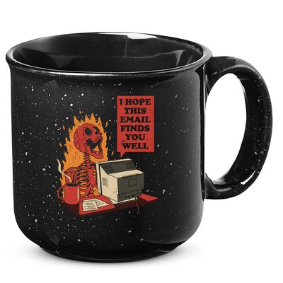 I Hope This Email Finds You Well Skeleton Funny 15oz Campfire Ceramic Mug