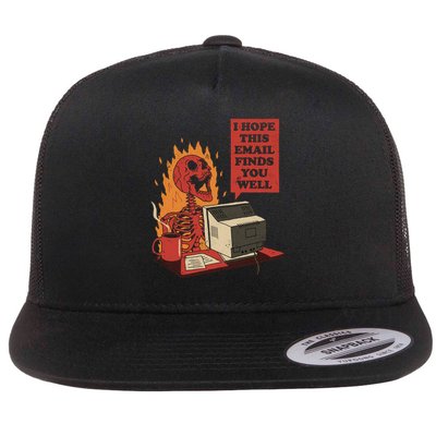 I Hope This Email Finds You Well Skeleton Funny Flatbill Hat