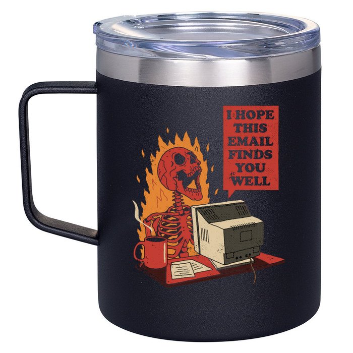 I Hope This Email Finds You Well Skeleton Funny 12oz Stainless Steel Coffee Mug