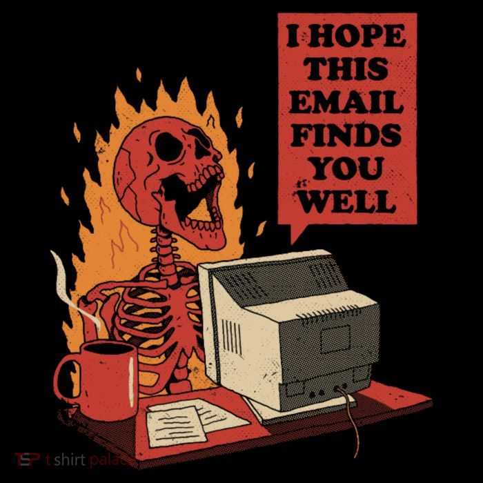 I Hope This Email Finds You Well Skeleton Funny Premium T-Shirt