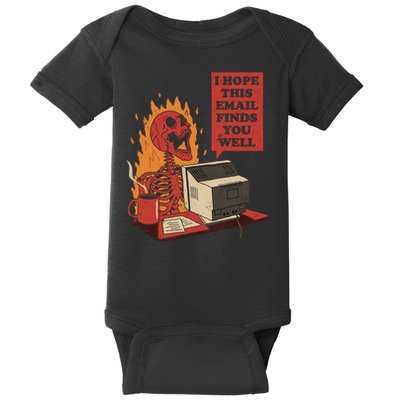 I Hope This Email Finds You Well Skeleton Funny Baby Bodysuit