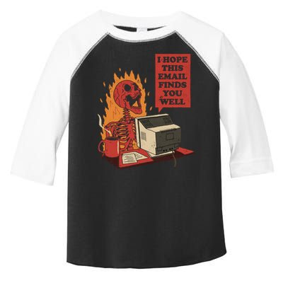 I Hope This Email Finds You Well Skeleton Funny Toddler Fine Jersey T-Shirt