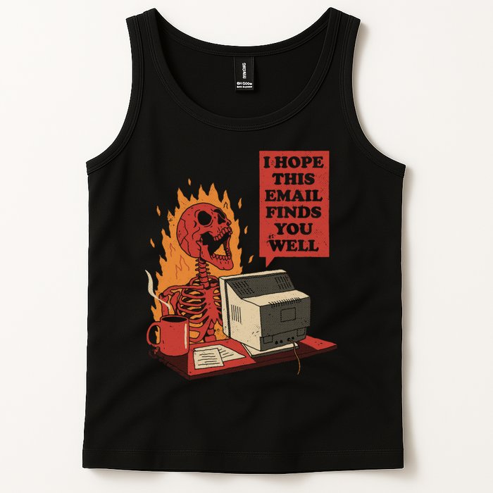 I Hope This Email Finds You Well Skeleton Funny Tank Top