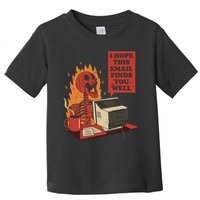 I Hope This Email Finds You Well Skeleton Funny Toddler T-Shirt