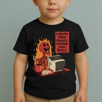 I Hope This Email Finds You Well Skeleton Funny Toddler T-Shirt