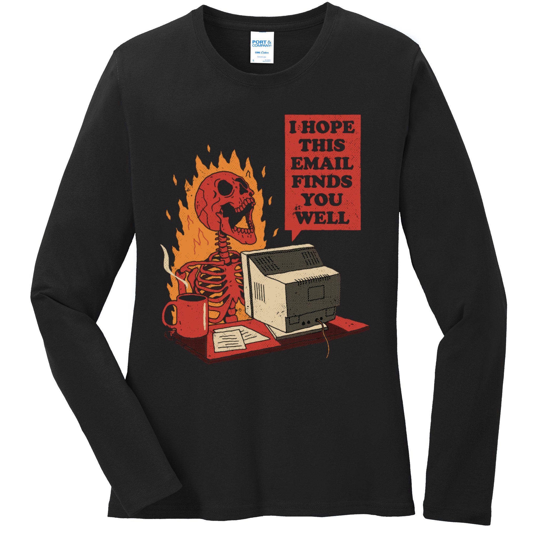 I Hope This Email Finds You Well Skeleton Funny Ladies Long Sleeve Shirt