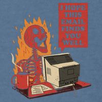 I Hope This Email Finds You Well Skeleton Funny Garment-Dyed Sweatshirt