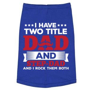 I Have Two Titles Dad And Step Dad Funny Stepdad Cool Gift Doggie Tank