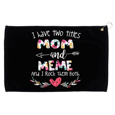 I Have Two Titles Mom And Meme Gift For Grandma Meaningful Gift Grommeted Golf Towel