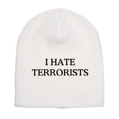 I Hate Terrorists Short Acrylic Beanie