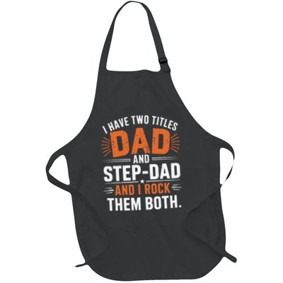 I Have Two Titles Dad And Step-Dad I Rock Them Both Step Apron