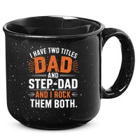 I Have Two Titles Dad And Step-Dad I Rock Them Both Step 15oz Campfire Ceramic Mug
