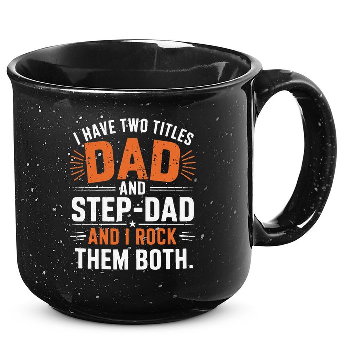 I Have Two Titles Dad And Step-Dad I Rock Them Both Step 15oz Campfire Ceramic Mug