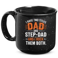 I Have Two Titles Dad And Step-Dad I Rock Them Both Step 15oz Campfire Ceramic Mug