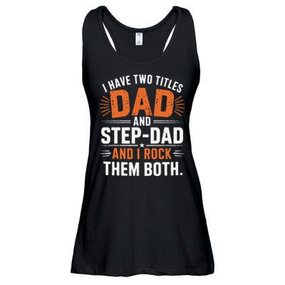 I Have Two Titles Dad And Step-Dad I Rock Them Both Step Ladies Essential Flowy Tank