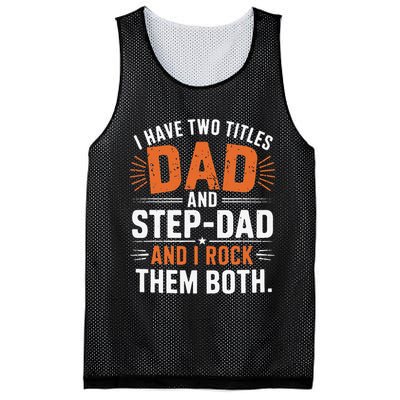 I Have Two Titles Dad And Step-Dad I Rock Them Both Step Mesh Reversible Basketball Jersey Tank