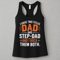 I Have Two Titles Dad And Step-Dad I Rock Them Both Step Womens Tank Top