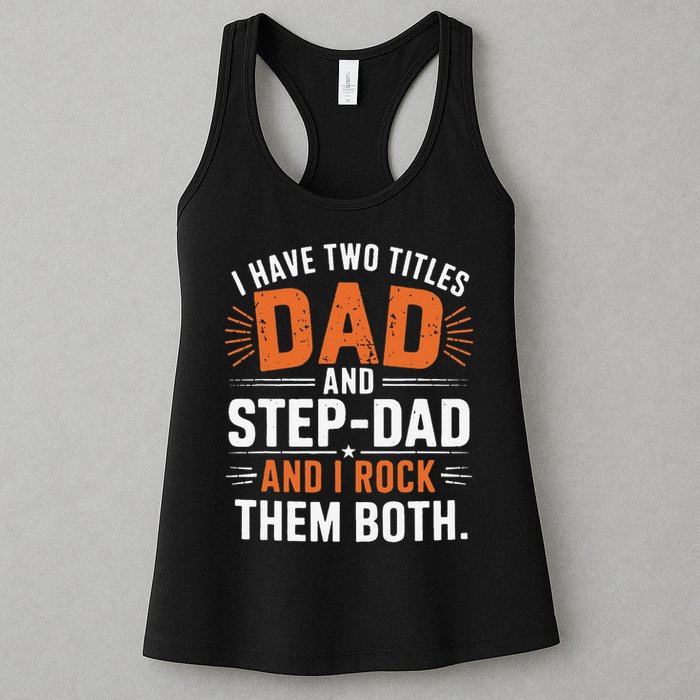 I Have Two Titles Dad And Step-Dad I Rock Them Both Step Womens Tank Top