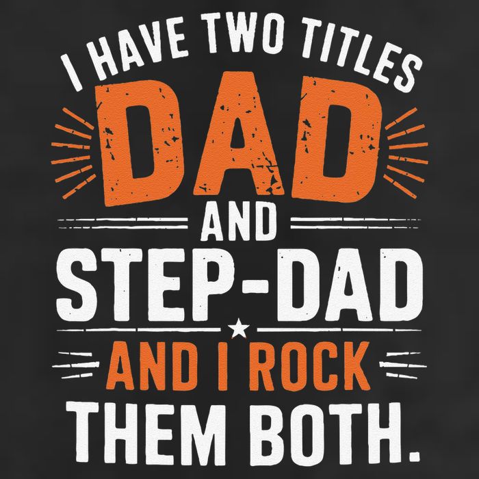 I Have Two Titles Dad And Step-Dad I Rock Them Both Step Trucker Hat