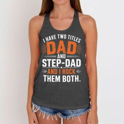 I Have Two Titles Dad And Step-Dad I Rock Them Both Step Women's Knotted Racerback Tank