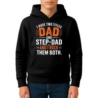 I Have Two Titles Dad And Step-Dad I Rock Them Both Step Kids Hoodie