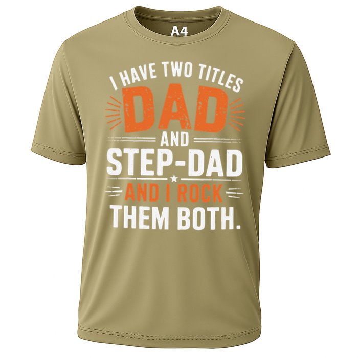I Have Two Titles Dad And Step-Dad I Rock Them Both Step Performance Shirt
