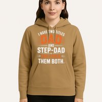 I Have Two Titles Dad And Step-Dad I Rock Them Both Step Hoodie