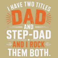 I Have Two Titles Dad And Step-Dad I Rock Them Both Step Cooling Performance Long Sleeve Crew