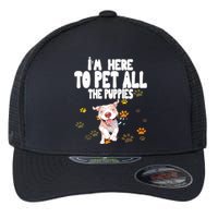 I'm Here To Pet All The Puppies Cute Puppies Lovers Flexfit Unipanel Trucker Cap