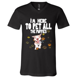 I'm Here To Pet All The Puppies Cute Puppies Lovers V-Neck T-Shirt