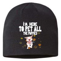 I'm Here To Pet All The Puppies Cute Puppies Lovers Sustainable Beanie