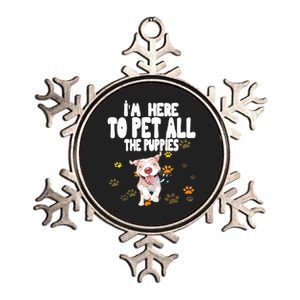 I'm Here To Pet All The Puppies Cute Puppies Lovers Metallic Star Ornament