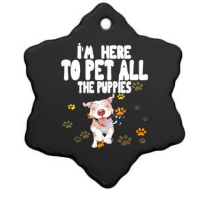 I'm Here To Pet All The Puppies Cute Puppies Lovers Ceramic Star Ornament