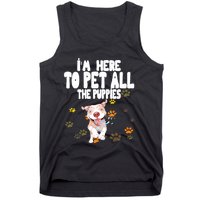 I'm Here To Pet All The Puppies Cute Puppies Lovers Tank Top