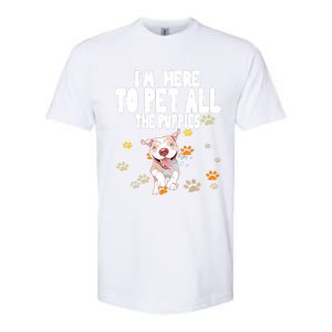 I'm Here To Pet All The Puppies Cute Puppies Lovers Softstyle CVC T-Shirt