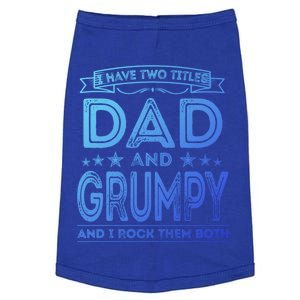 I Have Two Titles Dad And Grumpy Great Gift Funny Dad Grandpa Cute Gift Doggie Tank