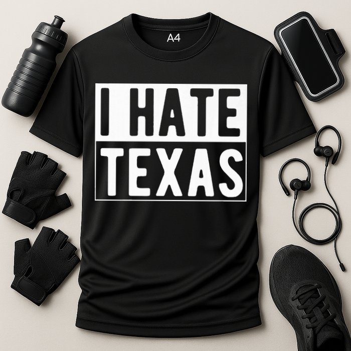I Hate Texas Trending Performance Shirt