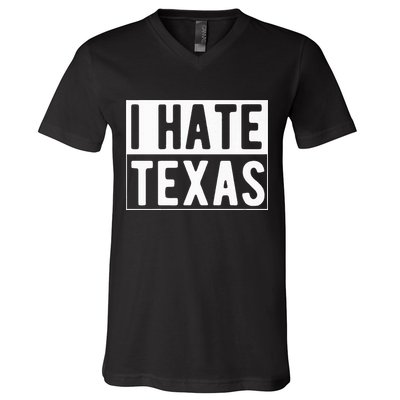 I Hate Texas Trending V-Neck T-Shirt