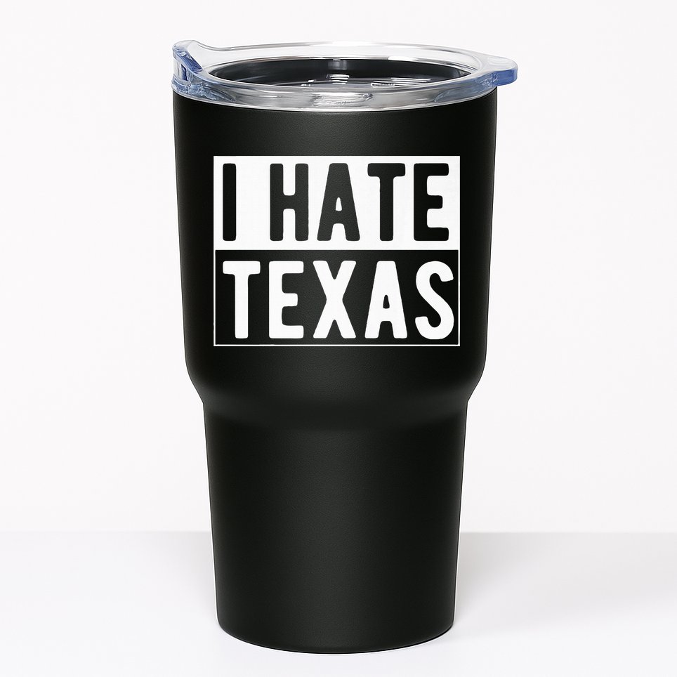 I Hate Texas Trending Tumbler