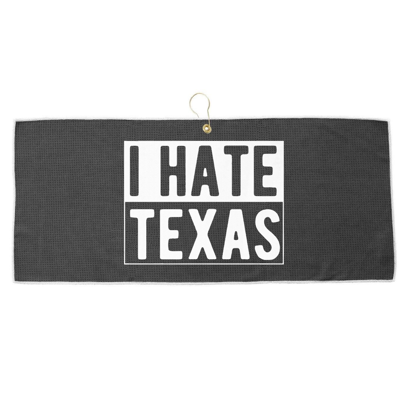 I Hate Texas Trending Large Microfiber Waffle Golf Towel