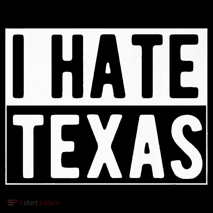 I Hate Texas Trending Poster