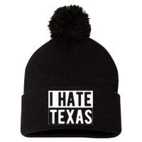 I Hate Texas Trending Pom Pom 12in Knit Beanie